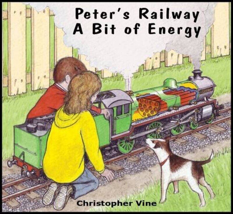 

Peters Railway a Bit of Energy by Christopher G C Vine-Paperback