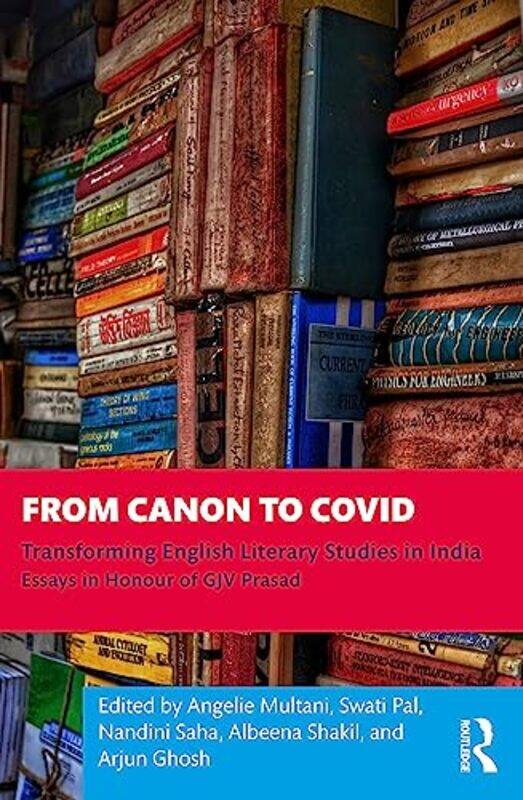 

From Canon to Covid by Angelie Indian Institute of Technology Delhi, India MultaniSwati PalNandini SahaAlbeena ShakilArjun Ghosh-Paperback
