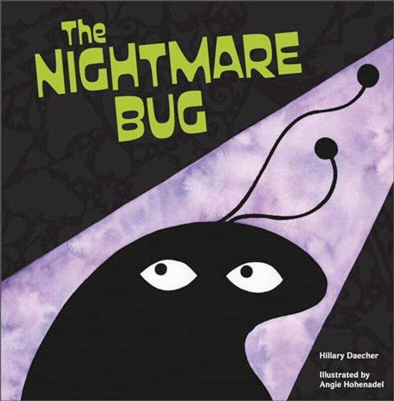 

The Nightmare Bug by Hillary DaecherAngie Hohenadel-Hardcover