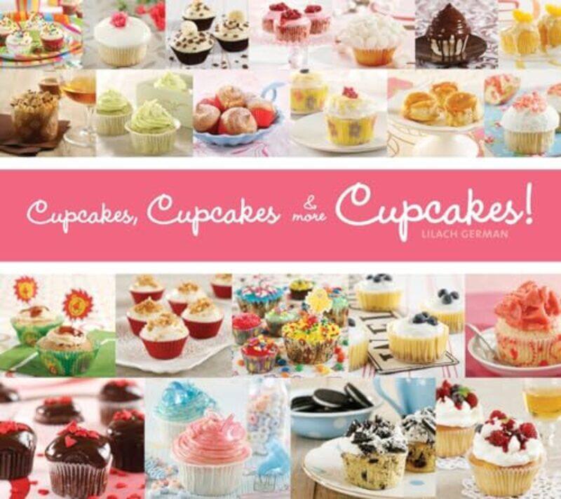 

Cupcakes Cupcakes & More Cupcakes! by Rachel Ann Heath PhDKatie Wynne PhD-Paperback