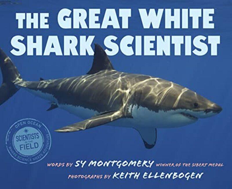 

The Great White Shark Scientist by Sy Montgomery-Paperback