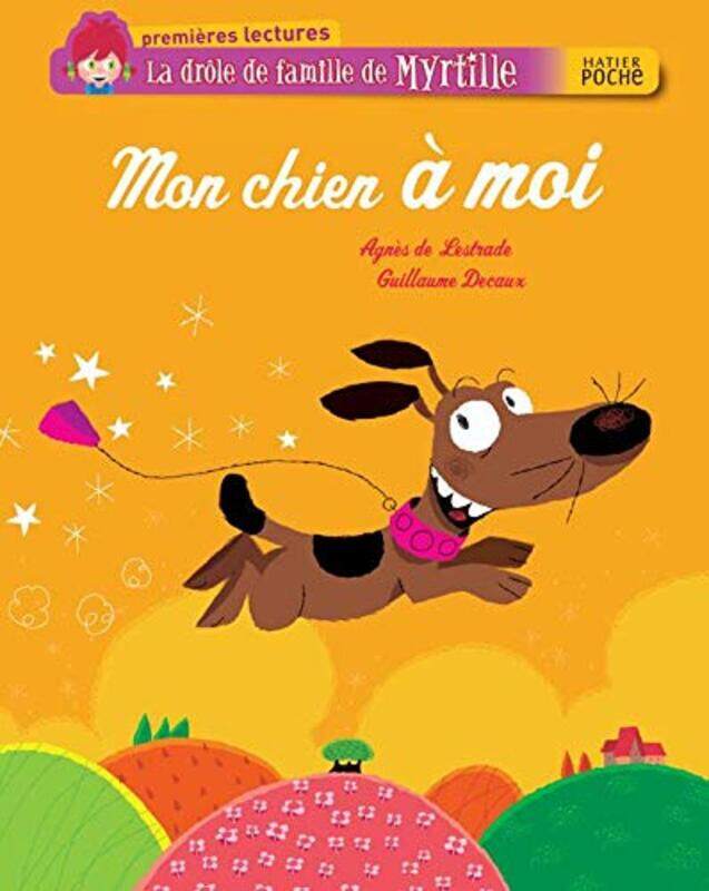 

La Dr Le De Famille De Myrtille Tome 5 Mon Chien Moi By Agn S De Lestrade Paperback