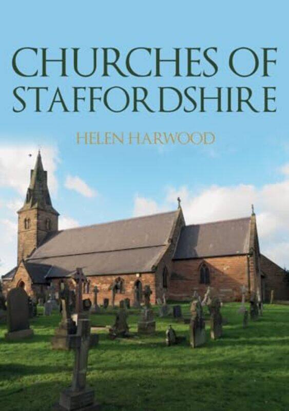 

Churches Of Staffordshire by Helen Harwood-Paperback