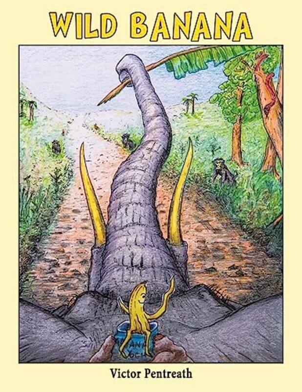 

Wild Banana by Victor Pentreath-Paperback