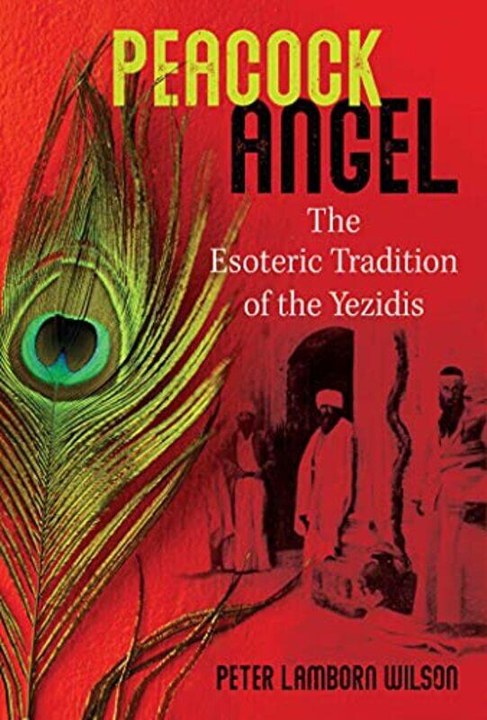 

Peacock Angel by Peter Lamborn Wilson-Paperback