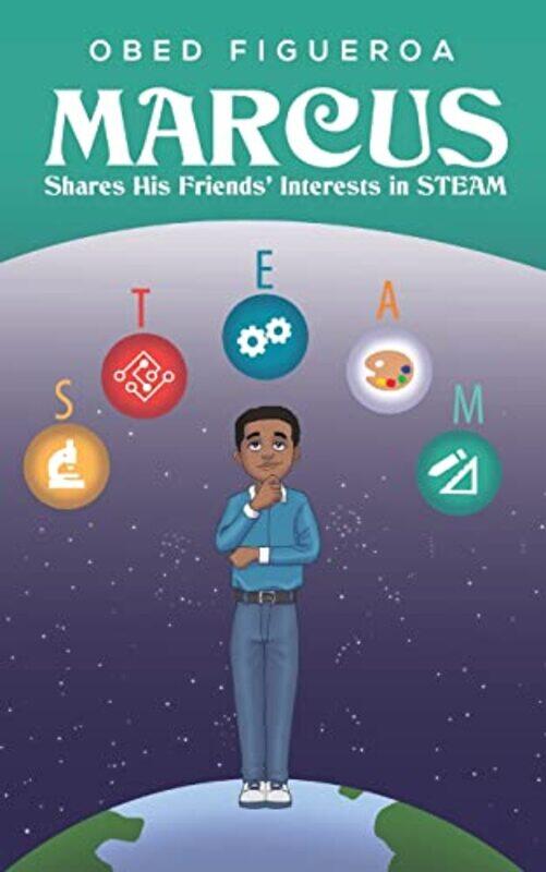 

Marcus Shares His Friends Interests in Steam by Obed Figueroa-Paperback