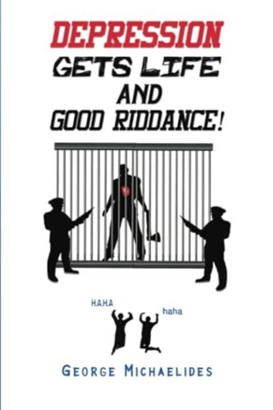 

Depression Gets Life and Good Riddance by George Michaelides-Paperback