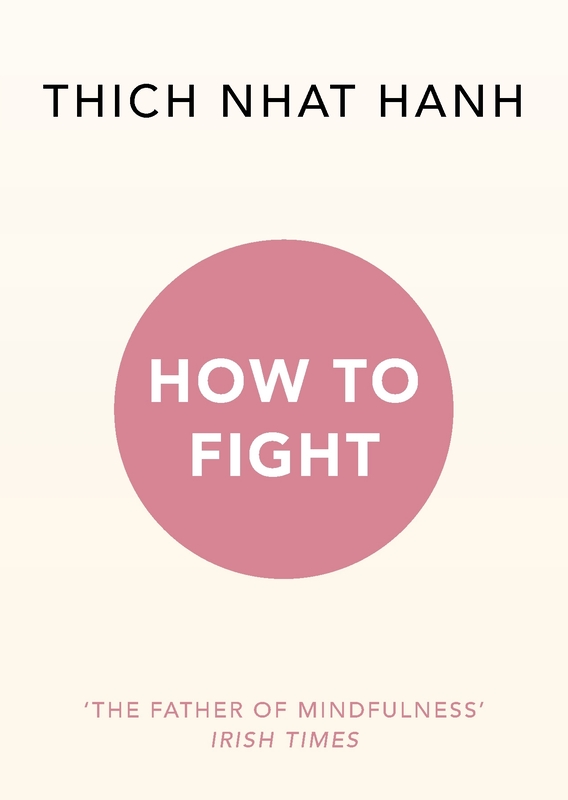 How To Fight, Paperback Book, By: Thich Nhat Hanh