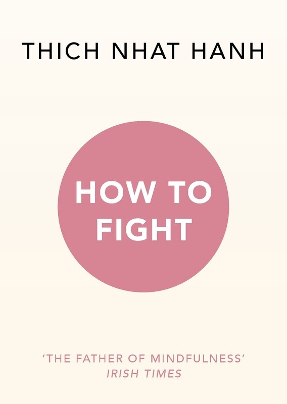 

How To Fight, Paperback Book, By: Thich Nhat Hanh