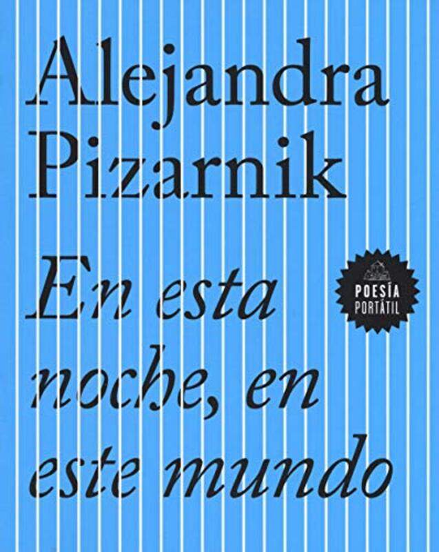 

En Esta Noche En Este Mundo by ALEJANDRA PIZARNIK-Paperback