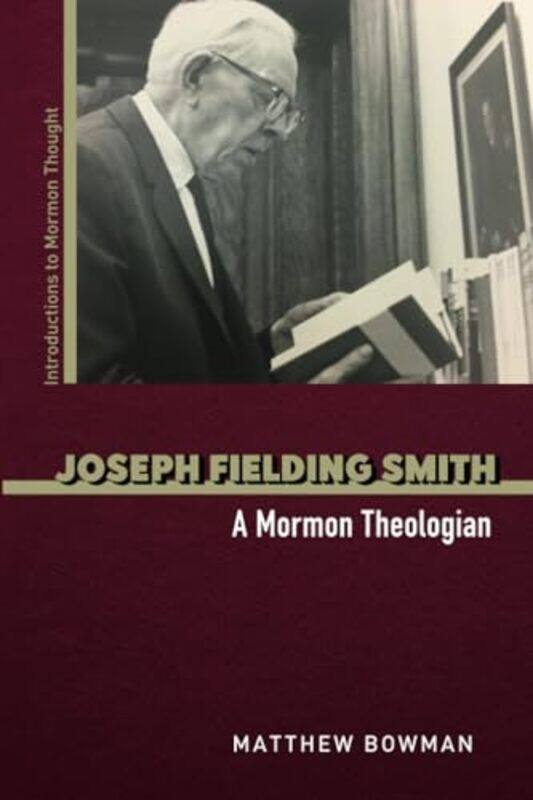 

Joseph Fielding Smith By Bowman Matthew - Paperback