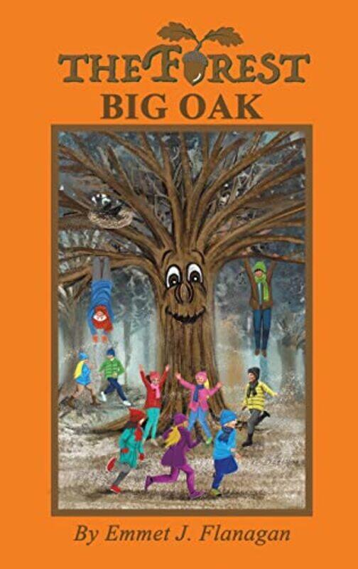 

The Forest Big Oak by Emmet J Flanagan-Hardcover