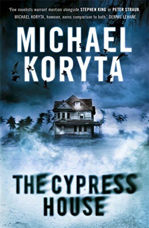 

The Cypress House, Paperback Book, By: Michael Koryta