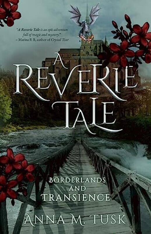 

A Reverie Tale Borderlands and Transience by Anna M Tusk-Paperback