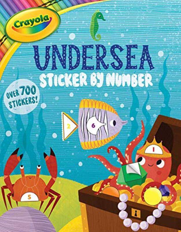 

Crayola Undersea Sticker By Number By Stickers - Paperback