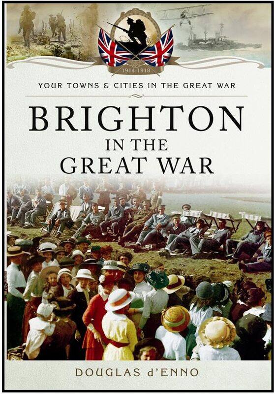 

Brighton in the Great War by Douglas DEnno-Paperback