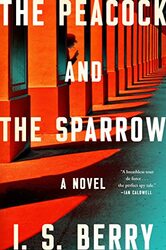 The Peacock and the Sparrow by IS Berry-Hardcover