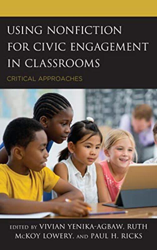 

Using Nonfiction for Civic Engagement in Classrooms by John Hull-Hardcover