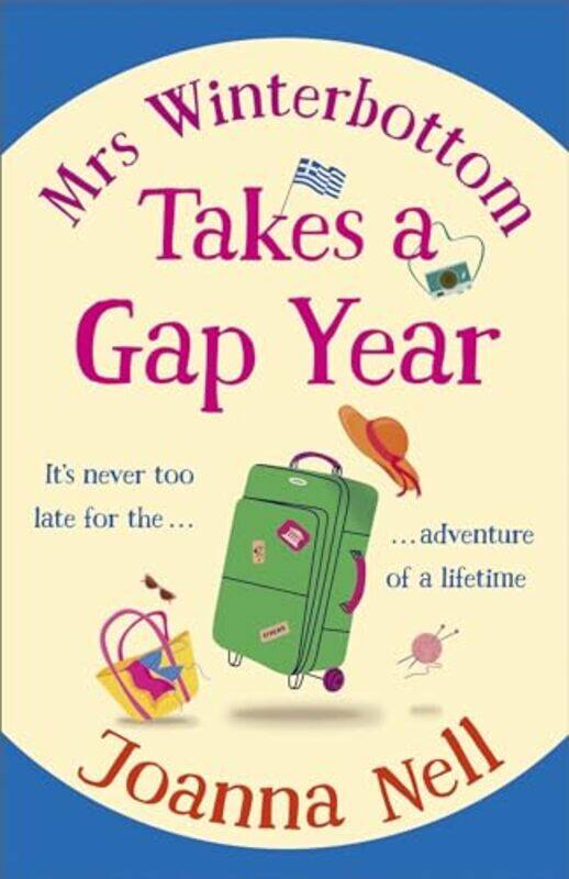 

Mrs Winterbottom Takes a Gap Year by Joanna Nell-Paperback
