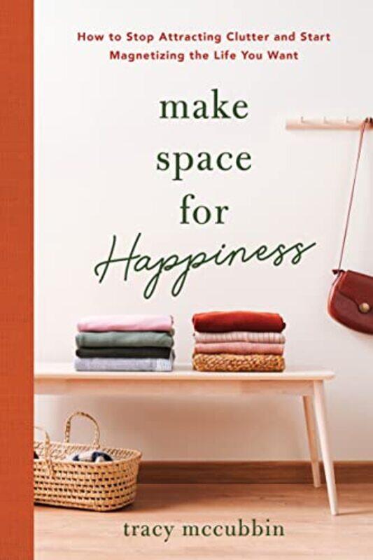 

Make Space for Happiness by Tracy McCubbin-Paperback