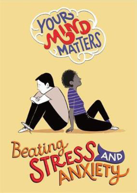 

Your Mind Matters: Beating Stress and Anxiety, Paperback Book, By: Honor Head