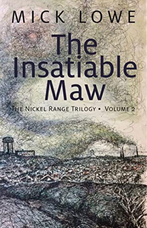 

The Insatiable Maw by Mick Lowe-Paperback