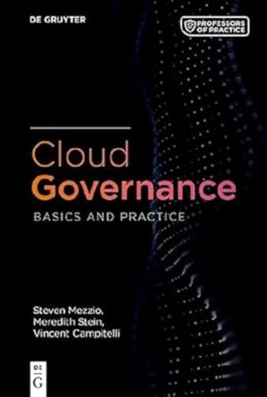 

Cloud Governance by Steven MezzioMeredith SteinVince Campitelli-Paperback