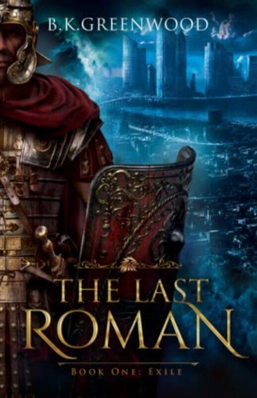 

Last Roman by BK Greenwood-Paperback