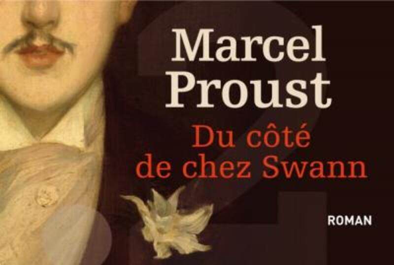 

Du côte de chez Swann A LA RECHERCHE DU TEMPS PERDU TOME 1