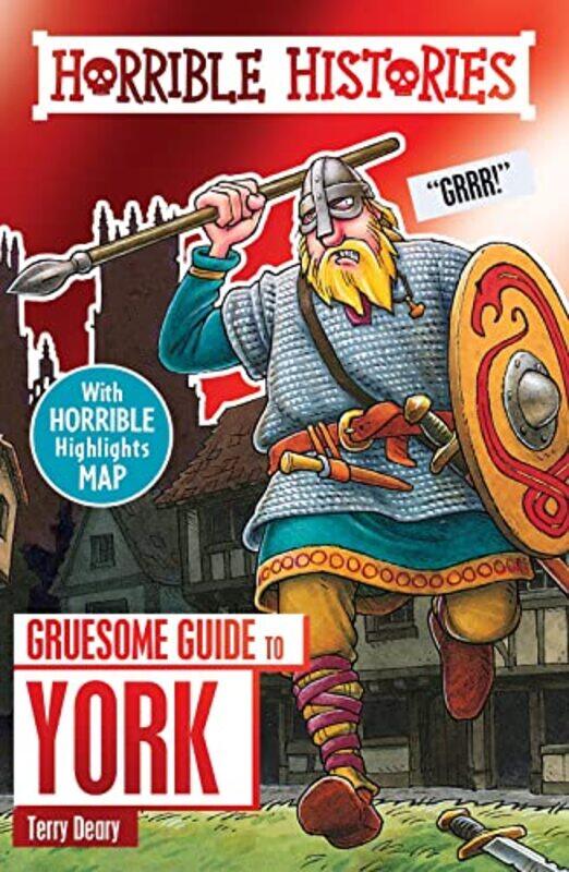 

Gruesome Guide to York by Terry DearyMike Phillips-Paperback