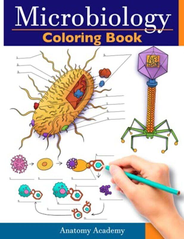 

Microbiology Coloring Book: Incredibly Detailed Self-Test Color workbook for Studying Perfect Gift f,Paperback by Academy, Anatomy