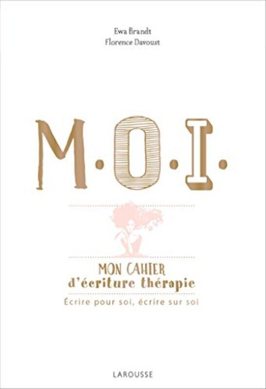 

M.O.I, mon cahier d criture-th rapie,Paperback by Ewa Brandt
