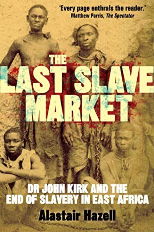 

The Last Slave Market by Alastair Hazell-Paperback