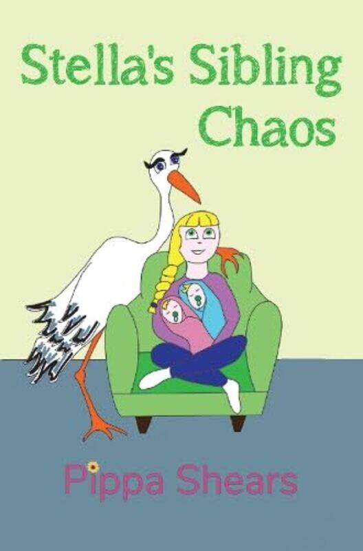 

Stellas Sibling Chaos by Pippa Shears-Paperback