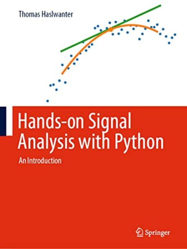 

Handson Signal Analysis with Python by Thomas Haslwanter-Paperback