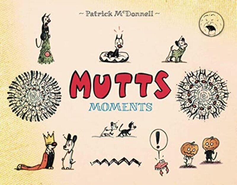 

Mutts Moments By McDonnell, Patrick - Paperback