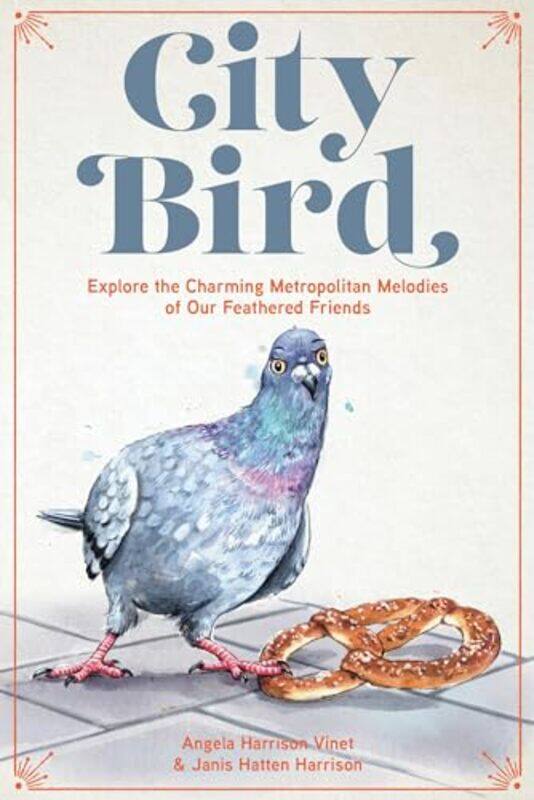 

City Bird Explore The Charming Metropo By Harrison Vinet Angela - Hardcover