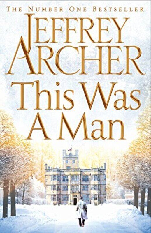 

This Was a Man (The Clifton Chronicles), Hardcover Book, By: Jeffrey Archer