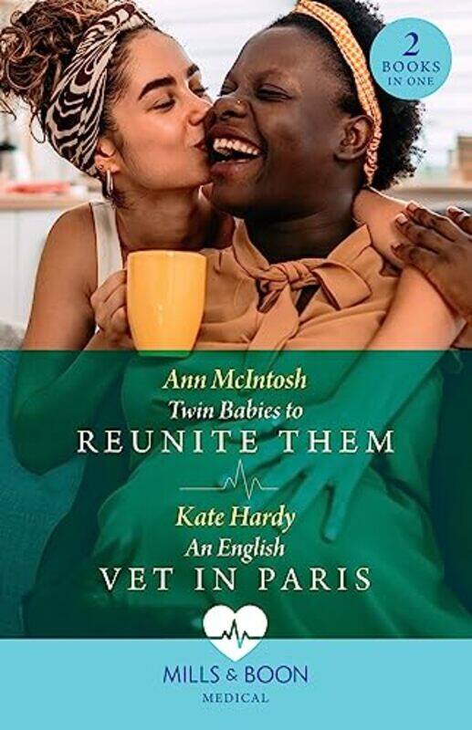 

Twin Babies To Reunite Them An English Vet In Paris by Ann McIntoshKate Hardy-Paperback