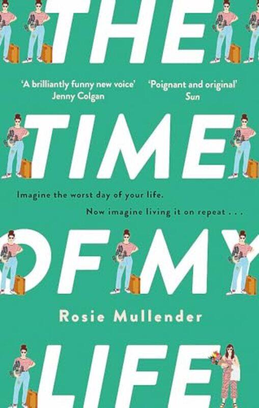 

The Time of My Life by Rosie Mullender-Paperback