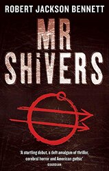 Mr Shivers, Paperback Book, By: Robert Jackson Bennett