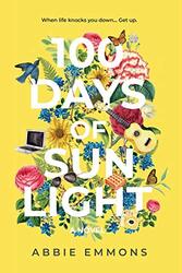 100 Days of Sunlight,Paperback by Emmons, Abbie