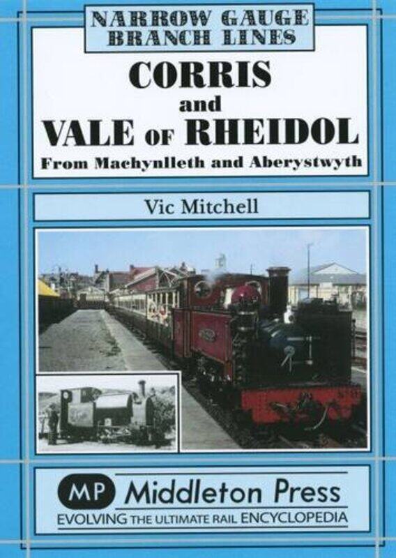 

Corris and Vale of Rheidol by Vic Mitchell-Hardcover