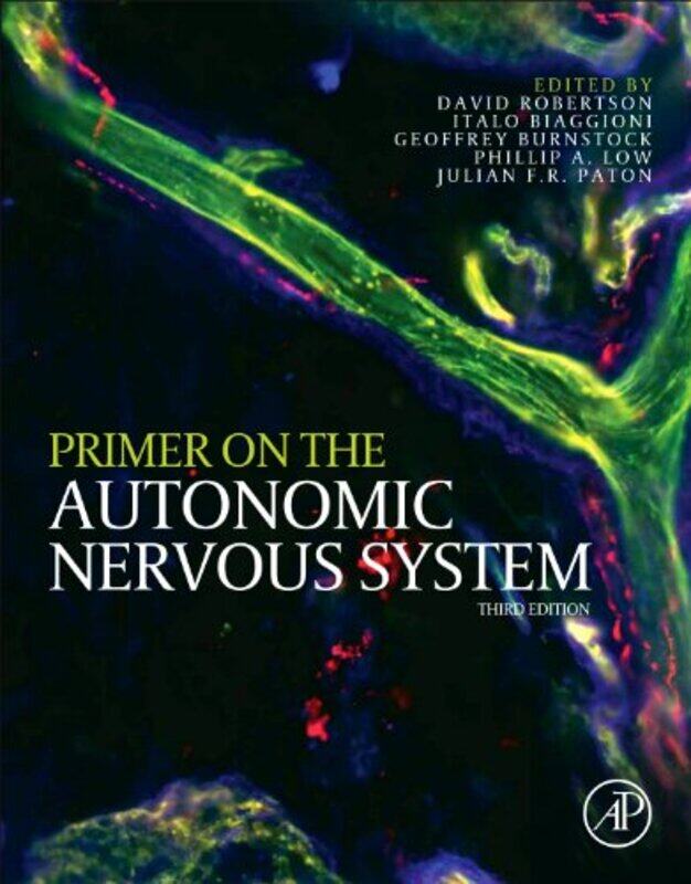 

Primer On The Autonomic Nervous System by Phillip A (Neurologist at the Mayo Clinic focusing on Autonomic Neuropathy) Low-Paperback