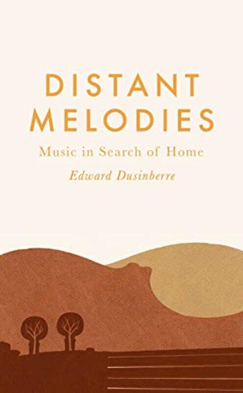 

Distant Melodies by Edward Dusinberre-Hardcover