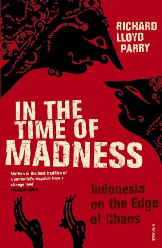 

In The Time Of Madness by Richard Lloyd Parry-Paperback