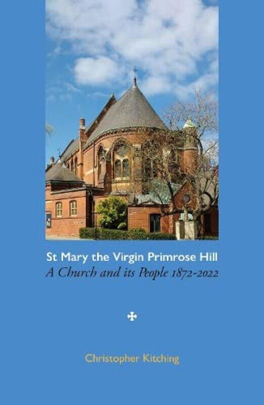 

St Mary the Virgin Primrose Hill by Christopher Kitching-Paperback