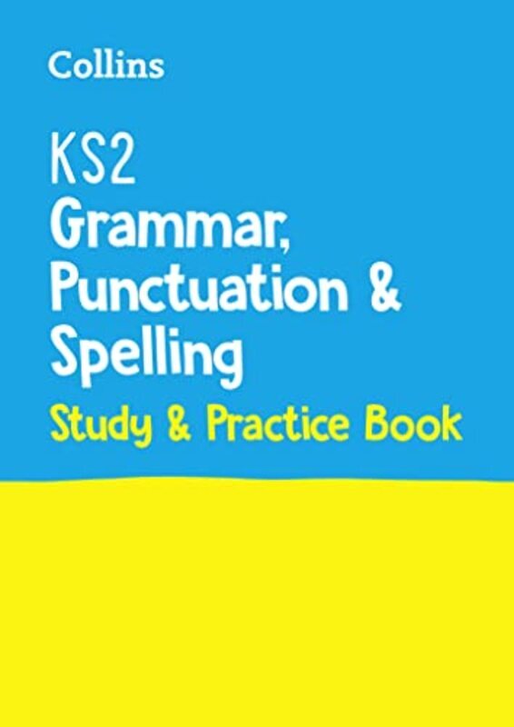 Ks2 Grammar, Punctuation And Spelling Study & Practice Book By Collins Ks2 Paperback