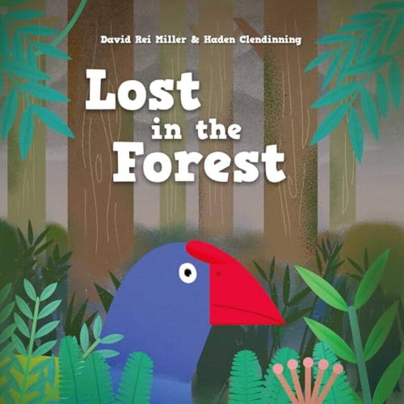 

Lost in the Forest by David Rei MillerHaden Clendinning-Paperback