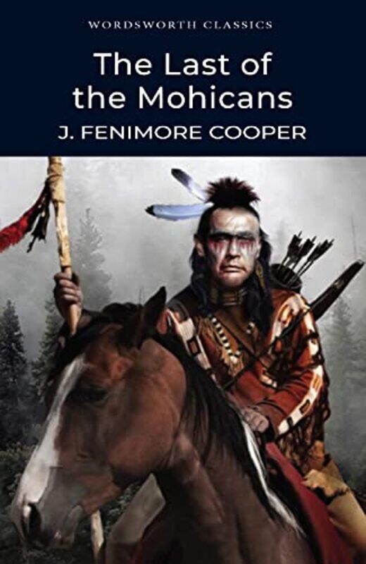 

The Last of the Mohicans by James Fenimore CooperDr Keith University of Kent at Canterbury Carabine-Paperback